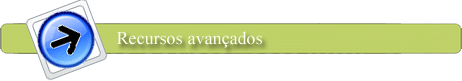 Recursos avançados